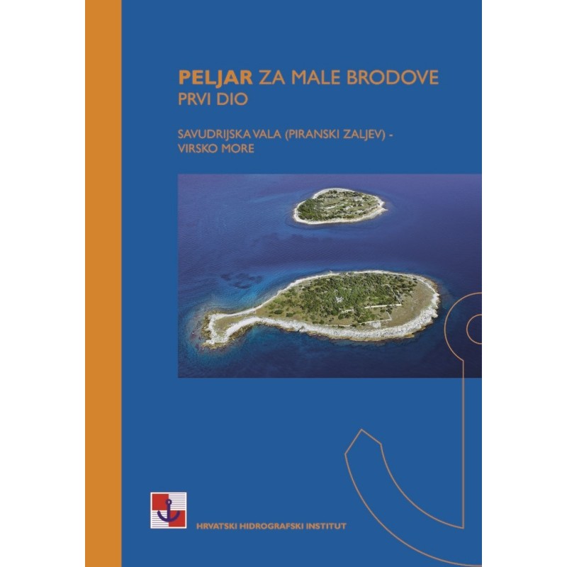 Peljar za male brodove - prvi dio: Savudrijska vala (Piranski zaljev) - Virsko more Navigacijske publikacije