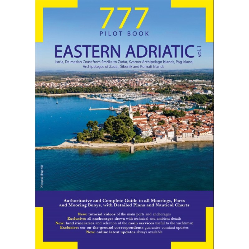 777 EASTERN ADRIATIC VOL.1: Istria, Dalmatian Coast from Smrika to Zadar Nautical Publications