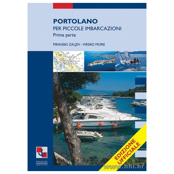 Small Craft Pilot – Part One: Savudrija Cove (Piran Bay) to Vir Sea (Italian Edition) Nautical Publications