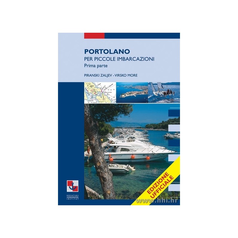 Small Craft Pilot – Part One: Savudrija Cove (Piran Bay) to Vir Sea (Italian Edition) Nautical Publications